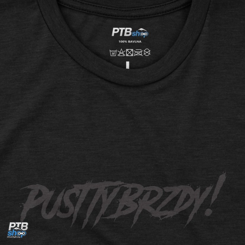 Tričko PustTyBrzdy tmavý nápis